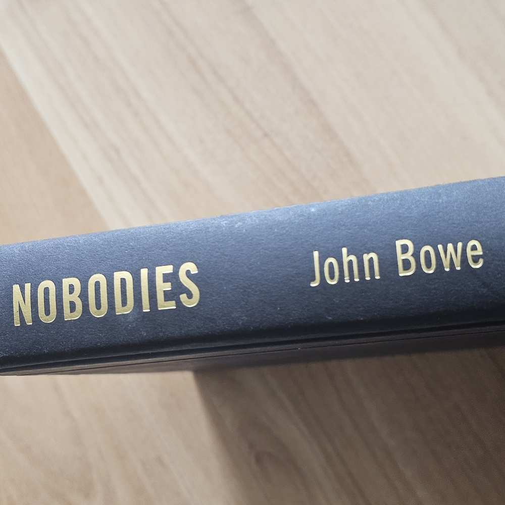 Nobodies by John Bowe